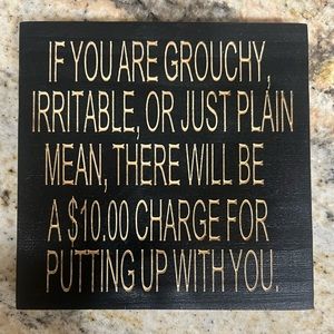 Grouchy Wood sign 😂
